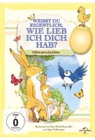 Weißt du eigentlich,  wie lieb ich dich hab? - Ostergeschichten