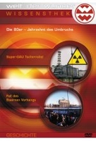 Welt der Wunder - Die 80er - Jahrzehnt des Umbruchs