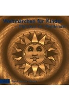 Weltmärchen für Kinder Vol. 4 - Rund um die Sonne