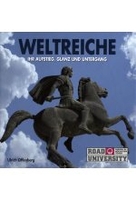 Weltreiche - Ihr Aufstieg,  Glanz und Untergang