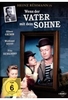 Wenn der Vater mit dem Sohne