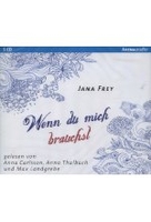 Wenn du mich brauchst