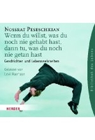 Wenn du willst,  was du noch nie gehabt hast,  dann tu,  was du noch nie getan hast