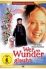 Wer an Wunder glaubt