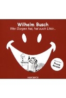 Wer Sorgen hat,  hat auch Likör …