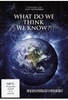 What do we think we know?! - Zwischen Spiritualität & Wissenschaft