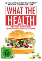 What the Health - Wie Konzerne uns krank machen und warum niemand was dagegen unternimmt.
