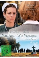 Wie auch wir vergeben - Amish Grace
