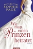 Wie man einen Prinzen heiratet