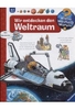Wieso? Weshalb? Warum? Wir entdecken den Weltraum