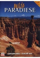Wilde Paradiese - Canyonlands/Glacier Bay [2 DVDs]