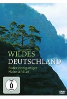 Wildes Deutschland - Bilder einzigartiger Naturschätze