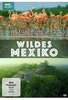 Wildes Mexiko (BBC Earth)