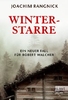 Winterstarre - Ein Allgäu-Krimi - Ein Robert-Walcher-Krimi Band 8