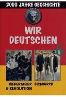 Wir Deutschen 6-Biedermeier & Revolution/Bismarc