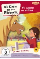Wir Kinder aus dem Möwenweg und andere Geschichten 2 - Wir wünschen uns ein Pferd