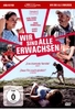 Wir sind alle erwachsen