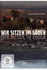Wir sitzen im Süden