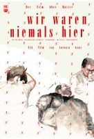 Wir waren niemals hier - Der Film über Mutter