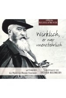 Wirklich,  er war unentbehrlich