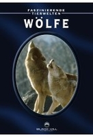 Wölfe - Faszinierende Tierwelten