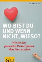 Wo bist du und wenn nicht wieso?