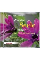 Wo die Seele aufblüht - Warum ein Garten glücklich macht