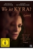 Wo ist Kyra?
