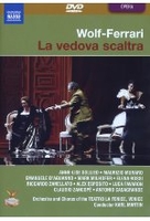 Wolf-Ferrari - La vedova scaltra [2 DVDs]