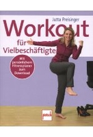 Workout für Vielbeschäftigte - Mit persönlichem Fitnessplaner zum Download