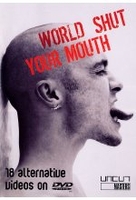 World Shut Your Mouth - 18 Altervative Videos