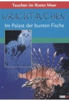 Wracktauchen - Im Palast der bunten Fische