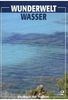 Wunderwelt Wasser - Die Magie des Tropfens