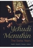 Yehudi Menuhin - The Swiss Years [2 DVDs]