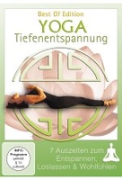 Yoga Tiefenentspannung - 7 Auszeiten zum Entspannen,  Loslassen & Wohlfühlen - Best Of Edition