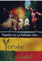 Yoruba Andabo - Rumba en La Habena con Yoruba...