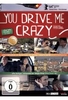You Drive Me Crazy