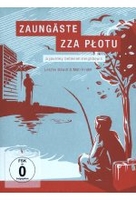 Zaungäste - zza plotu/A journey between neighbours