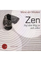 Zen - Auf dem Weg zu sich selbst - Worte der Weisheit