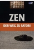 ZEN - Der Weg zu Satori