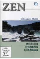 ZEN - Entlang des Rheins - Zuschauen,  entspannen,  nachdenken