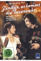 Zünd an,  es kommt die Feuerwehr