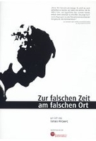 Zur falschen Zeit am falschen Ort
