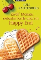 Zwölf Monate,  siebzehn Kerle und ein Happy End - Das Single-Experiment