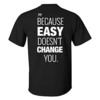 Weil einfach dich nicht verändert,  schwarzes T-Shirt,  grafisches Herren-T-Shirt aus Baumwollmischung,  sportliches,  klassisches Hemd,  kurze Ärmel,  bequemes T-Shirt,  Straße,  Urlaub,  Sommer, 